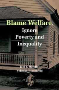 Blame Welfare, Ignore Poverty and Inequality