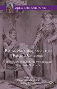 Royal Mothers and their Ruling Children