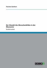 Der Wandel des Menschenbildes in der OEkonomie