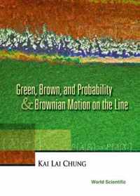 Green, Brown, And Probability And Brownian Motion On The Line