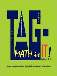 TAG - Math is It! Grades 3 - 5