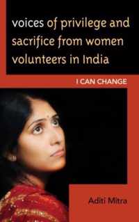 Voices of Privilege and Sacrifice from Women Volunteers in India