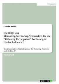 Die Rolle von Mentoring/Mentoring-Netzwerken fur die Widening Participation Forderung im Hochschulbereich