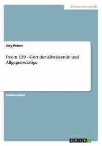 Psalm 139 - Gott der Allwissende und Allgegenwartige