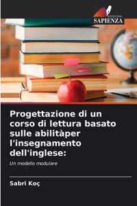 Progettazione di un corso di lettura basato sulle abilitaper l'insegnamento dell'inglese