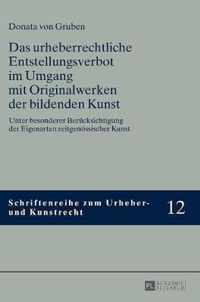 Das Urheberrechtliche Entstellungsverbot Im Umgang Mit Originalwerken Der Bildenden Kunst