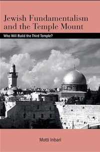 Jewish Fundamentalism and the Temple Mount