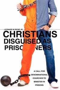 Christians Disguised as Prisoners