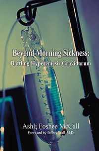 Beyond Morning Sickness