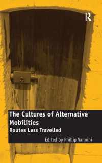 The Cultures of Alternative Mobilities