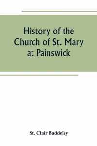 History of the Church of St. Mary at Painswick