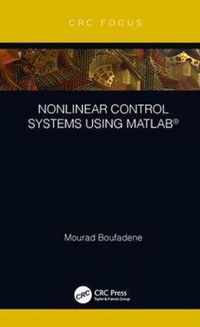 Nonlinear Control Systems using MATLAB (R)