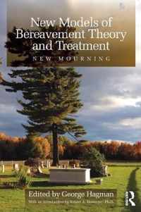 New Models of Bereavement Theory and Treatment