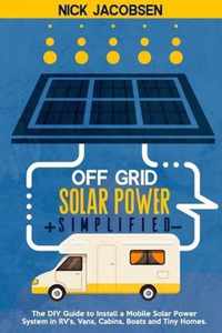 Off-Grid Solar Power Simplified