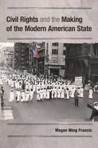 Civil Rights and the Making of the Modern American State