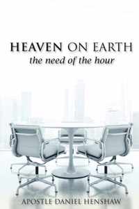 Heaven on Earth, the Need of the Hour