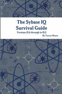 The Sybase IQ Survival Guide