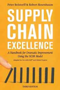 Supply Chain Excellence A Handbook for Dramatic Improvement Using the SCOR Model A Handbook for Dramatic Improvement Using the SCOR Model, 3rd Edition