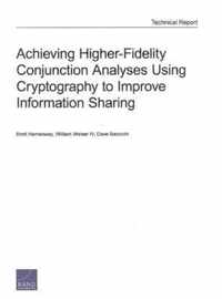 Achieving Higher-Fidelity Conjunction Analyses Using Cryptography to Improve Information Sharing