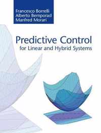 Predictive Control for Linear and Hybrid Systems