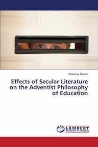 Effects of Secular Literature on the Adventist Philosophy of Education