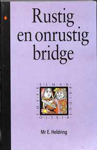 RUSTIG EN ONRUSTIG BRIDGE