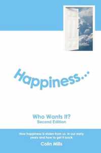 Happiness - Who Wants It?