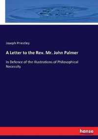 A Letter to the Rev. Mr. John Palmer