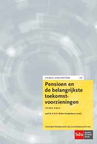 Fiscale geschriften 27 -   Pensioen en de belangrijkste toekomstvoorzieningen