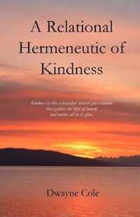 A Relational Hermeneutic of Kindness