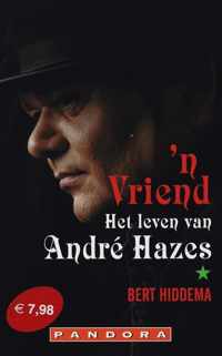 N Vriend Het Leven Van Andre Hazes