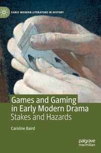 Games and Gaming in Early Modern Drama