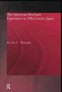 The American Merchant Experience in Nineteenth Century Japan