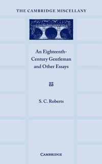 An Eighteenth Century Gentlemen and Other Essays