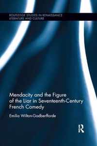 Mendacity and the Figure of the Liar in Seventeenth-Century French Comedy