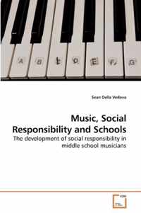 Music, Social Responsibility and Schools