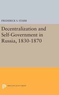 Decentralization and Self-Government in Russia, 1830-1870