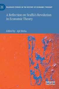 A Reflection on Sraffa s Revolution in Economic Theory