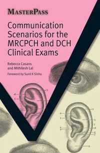 Communication Scenarios for the MRCPCH and DCH Clinical Exams