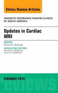 Updates in Cardiac MRI, An Issue of Magnetic Resonance Imaging Clinics of North America