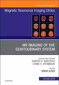 MRI of the Genitourinary System, An Issue of Magnetic Resonance Imaging Clinics of North America