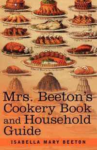 Mrs. Beeton's Cookery Book and Household Guide