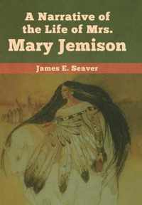 A Narrative of the Life of Mrs. Mary Jemison