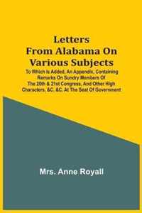 Letters From Alabama On Various Subjects