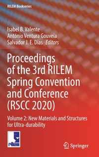 Proceedings of the 3rd RILEM Spring Convention and Conference (RSCC 2020): Volume 2