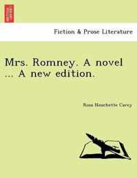 Mrs. Romney. a Novel ... a New Edition.