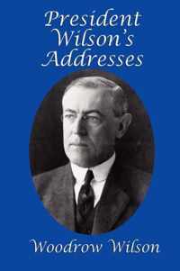 President Wilson's Addresses