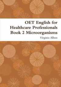 OET English for Healthcare Professionals Book 2 Microorganisms