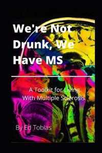 We're Not Drunk, We Have MS