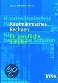 Kaufmännisches Rechnen für berufliche Schulen